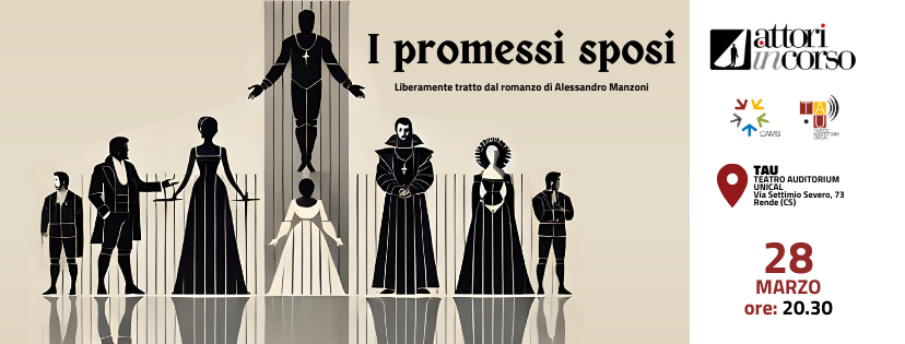 I promessi sposi 28 marzo 20.30 Teatro auditorium Unical 